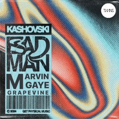 Kashovski & Marvin Gaye - Bad Man x Grapevine (TWINS Edit)