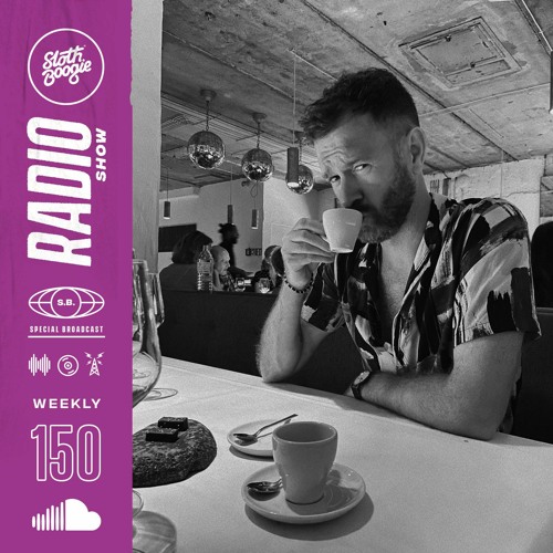 SlothBoogie Radioshow - 150