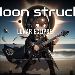 Moonstruck (lunar eclipse mix)