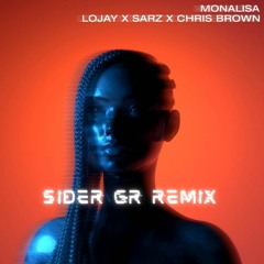 Lojay, Sarz, Chris Brown - Monalisa (Sider GR Remix)