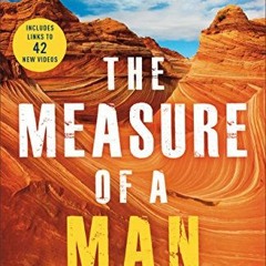 [READ] PDF EBOOK EPUB KINDLE The Measure of a Man: Twenty Attributes of a Godly Man by  Gene A. Getz