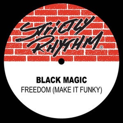 Freedom Make It Funky(re-edit)Black Magic