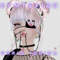 CHRIS ISHIDA x SYMTEX128 "BADDIE FREESTYLE"
