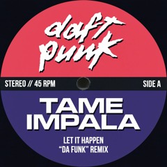 Let It Happen ('Da Funk' Remix)