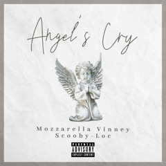 Angel's Cry(Feat. Mozzarella & Scooby-Loc)