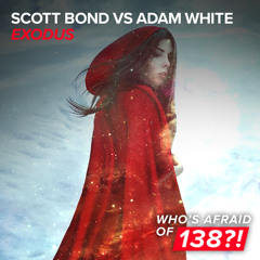 Scott Bond vs Adam White - Exodus (Scott Bond & Charlie Walker Remix)