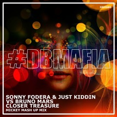 Sonny Fodera & Just Kiddin Ft. Bruno Mars - Closer Treasure (Mickey Mashup)