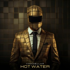HLST 061: Vakabular - Hot Water (Extended Mix)
