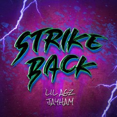 LIL AGZ - STRIKE BACK (Feat. JAY HAM)