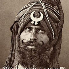 [READ] EPUB ✅ Warrior Saints: Four Centuries of Sikh Military History (Volume 1) (War