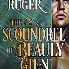 [Download] EBOOK ☑️ The Scoundrel of Beauly Glen (Highlander: The Legends Book 3) by