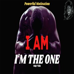I AM - I'M THE ONE (Les Brown, Eric Thomas, Ed Mylett) - Morning Motivation to Start Your Day