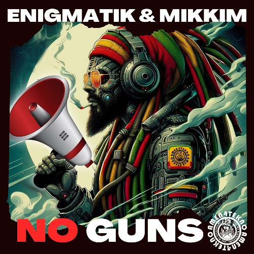 Enigmatik & MikkiM - No Guns