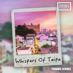 Whispers Of Taipa (Owain Jones Edit) {FREE DOWNLOAD}