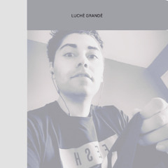 Luchegrande - All About You