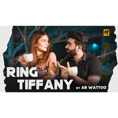 Ring Tiffany | Ar wattoo, Aruba butt I Ar labels | Latest Punjabi Songs 2022