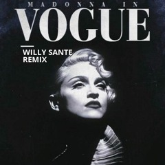 Madonna - Vogue (Strike A Pose) (Willy Sante Remix)