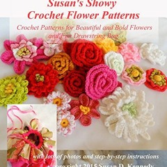TÉLÉCHARGER Susan's Showy Crochet Flower Patterns: Crochet Patterns for Beautiful and Bold Flowers