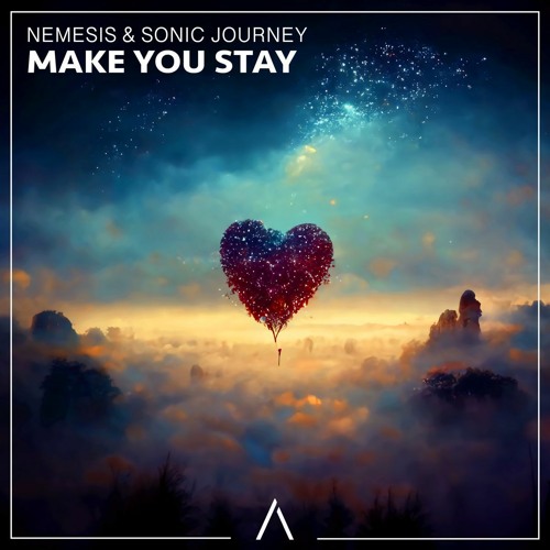 NEMESIS & Sonic Journey - Make You Stay