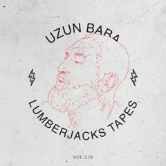 Lumberjacks Tapes 016: Uzun Baba Vinyl Mix