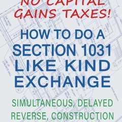 free read How To Do A Section 1031 Like Kind Exchange: Simultaneous, Delayed, Reverse,