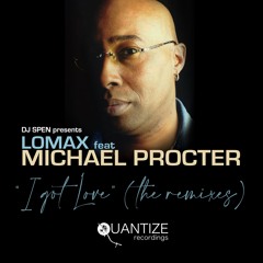 Lomax Feat.Michael Procter - I Got Love (Booker T & DJ Spen Funky Disco Remix)
