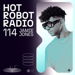 Hot Robot Radio 114