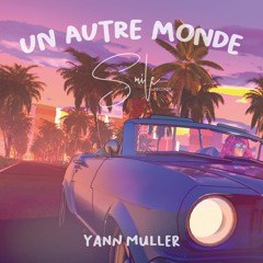Yann Muller - Un Autre Monde (Radio Mix)
