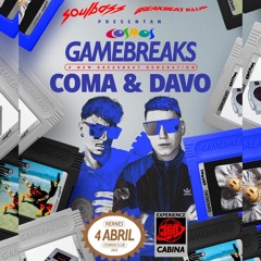 COMA & DAVO - GAMEBREAKS (SALA COSMOS) 04/04/25