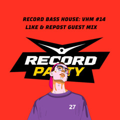 Radio Record: Bass House - L1ke & Repost Guest Mix (VHM 14)