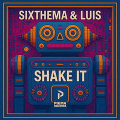 Sixthema & Luis - Shake it (Remix)