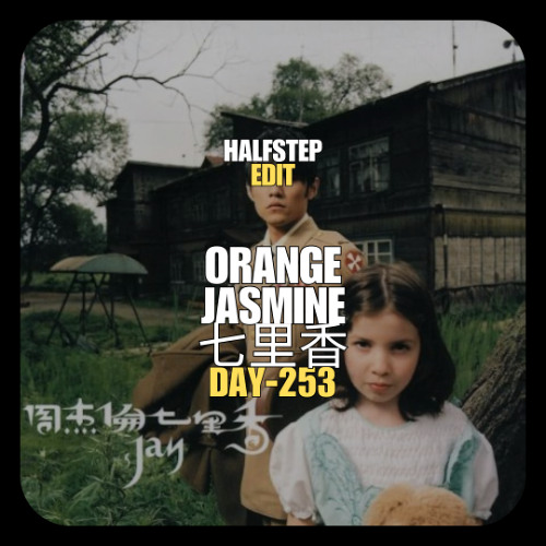 Jay Chou (周杰倫) X Enveak - Orange Jasmine (七里香) Drop It (HALFSTEP Edit)