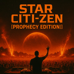 Star Citi-Zen [Prophecy Edition]