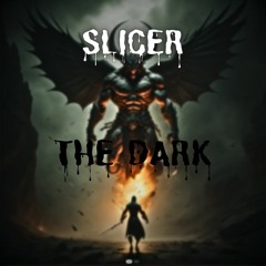 Slicer - The Dark