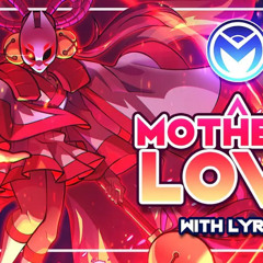 A Mother’s Love With lyrics- Undertale Yellow- Man on the Internet
