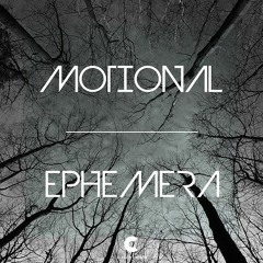 [2017] Motional - Ephemera