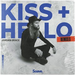 Jordan Grace - Kiss + Hello (jeonghyeon Remix)