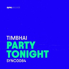 Timbhai - Party Tonight
