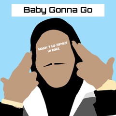 DaBaby X Led Zeppelin - Baby Gonna Go (Lu Remix)