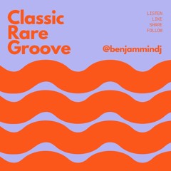 CLASSIC RARE GROOVE - BENJAMMIN
