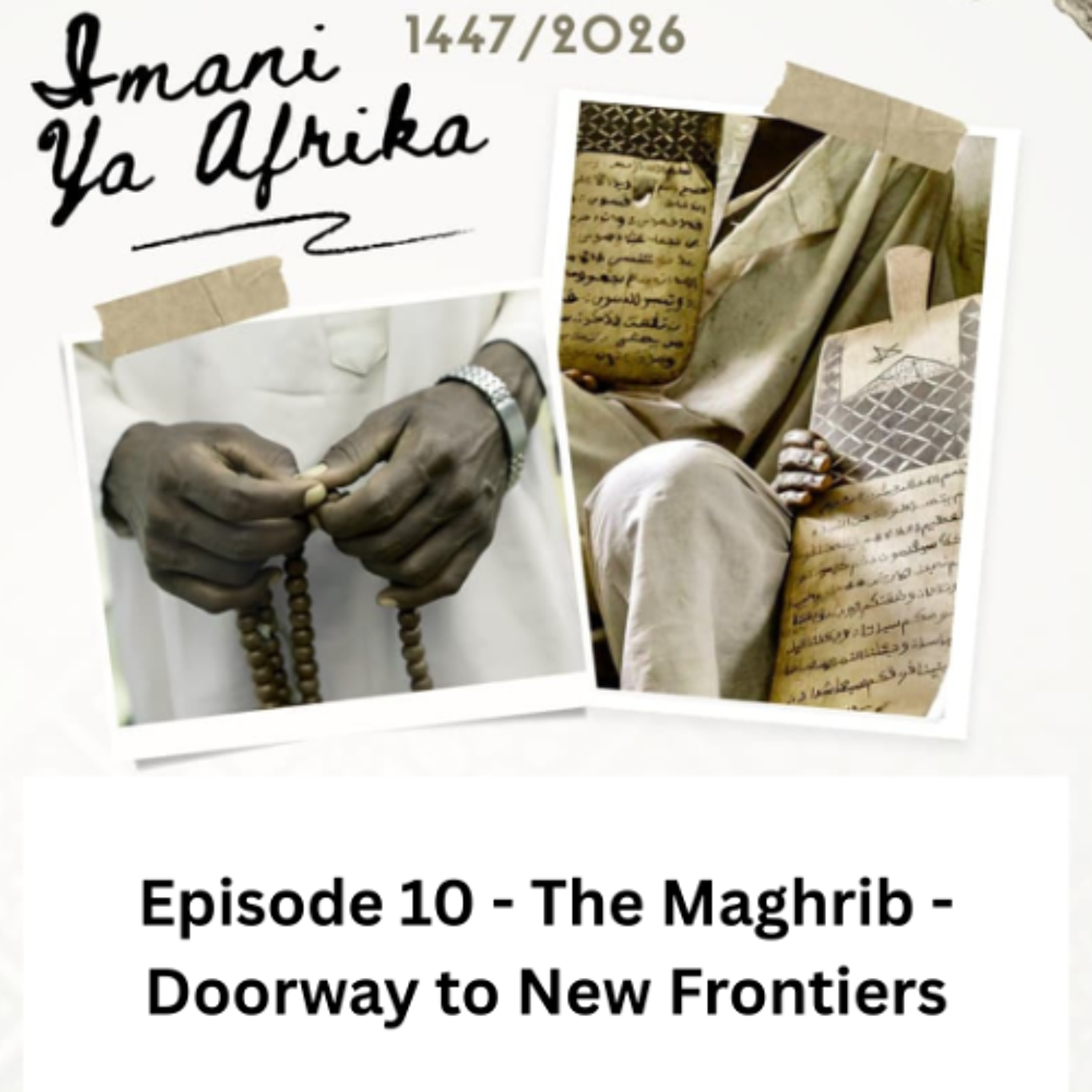 Imani ya Afrika - Episode 10 - The Maghrib - Doorway to New Frontiers