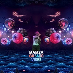 Mamza - Cosmic Vibes