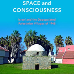 READ EPUB 🎯 Erased from Space and Consciousness: Israel and the Depopulated Palestin