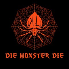 Die Monster Die