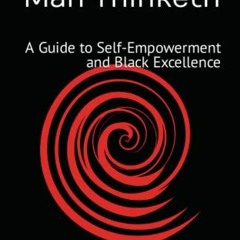 [READ] PDF EBOOK EPUB KINDLE As A Black Man Thinketh: A Guide to Self-Empowerment and Black Excellen
