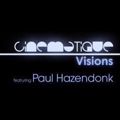 Cinematique Visions 143 - Paul Hazendonk