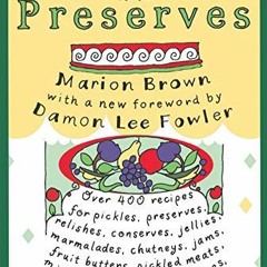 [View] EPUB KINDLE PDF EBOOK Pickles and Preserves (Chapel Hill Books) by  Marion Brown 📋