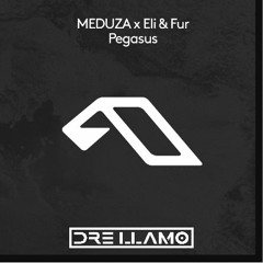 Meduza x Eli & Fur vs Roberts Beats, G.E.E.A - Pegasus (Dre Llamo Big Room Edit) Clean