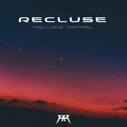 Hollowz & Nvfnal - Recluse