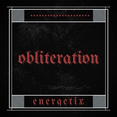 Obliteration [FREE DOWNLOAD]